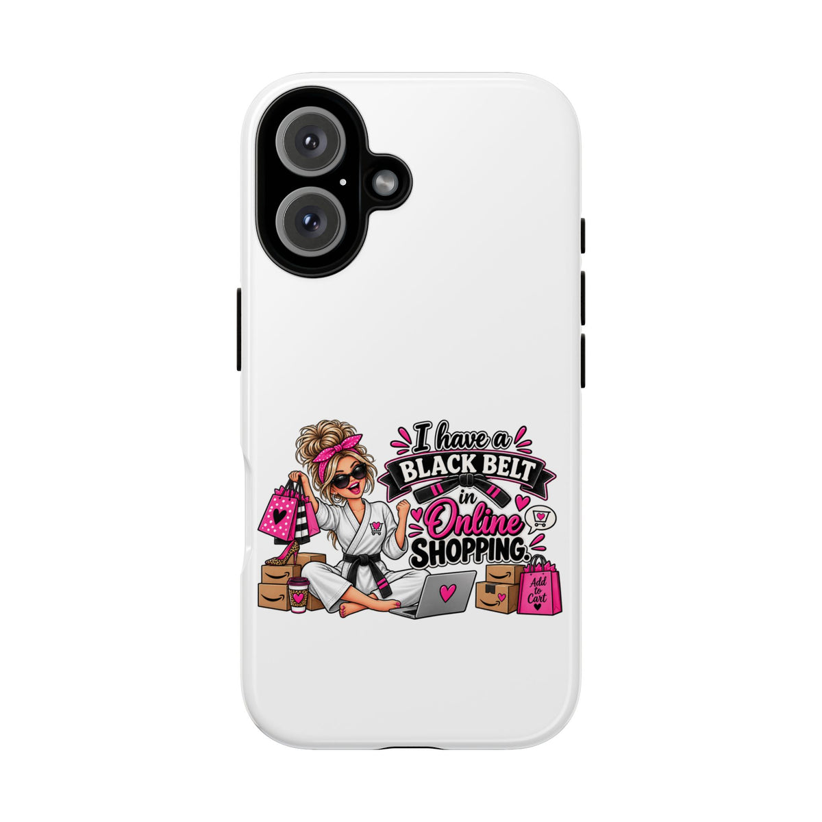 "I Have a Black Belt in Online Shopping" Phone Case — iPhone 16, Glossy | The ClawMark Store