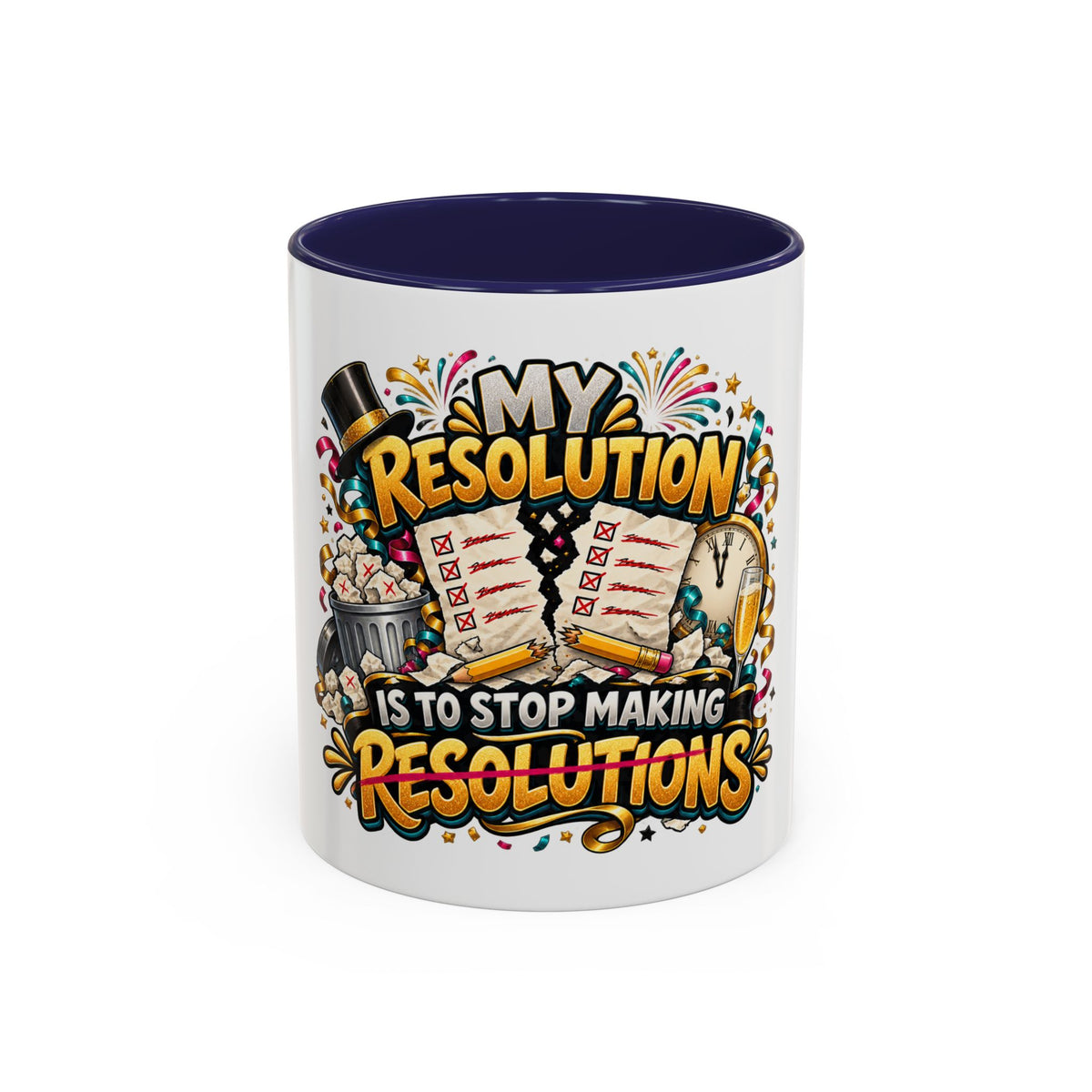Funny New Year Coffee Mug — “My Resolution Is To Stop Making Resolutions” Accent Mug