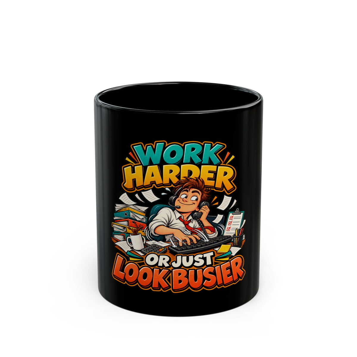 Work Harder or Just Look Busier Mug — Funny Office Coffee Cup for Coworkers & Remote Workers