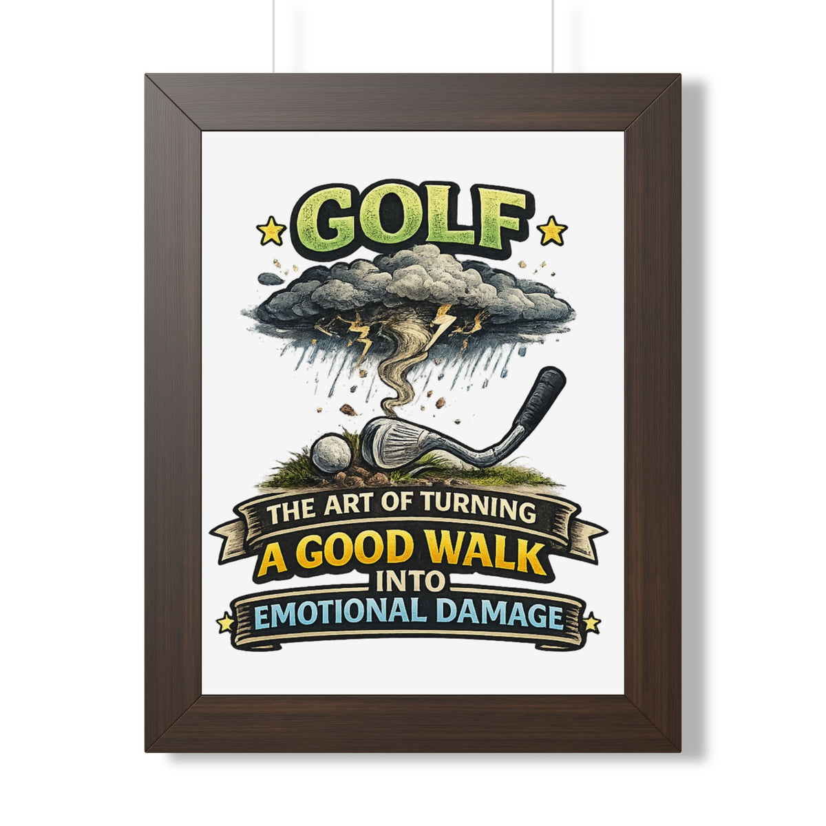 "The Art of Turning a Good Walk Into Emotional Damage" Framed Poster — Walnut, 12″ x 16″ | The ClawMark Store