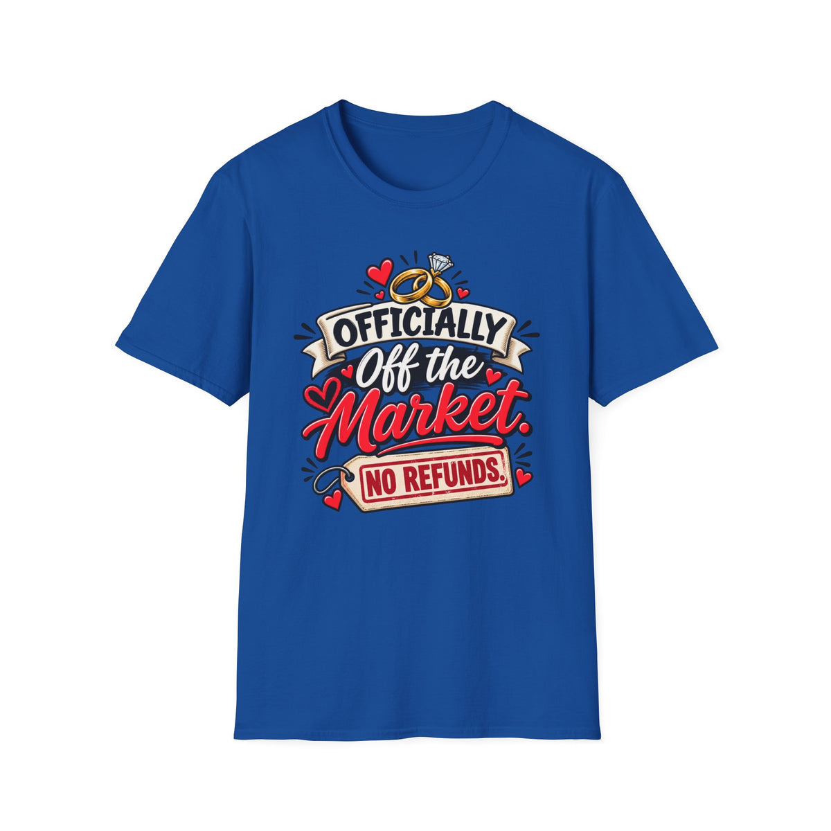 Officially Off the Market, No Refunds — T-Shirt — S, Royal | The ClawMark Store