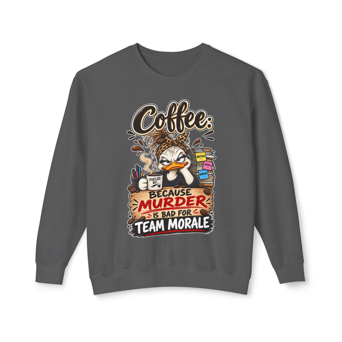 "Coffee: Because Murder Is Bad for Team Morale" Sweatshirt — Pepper, S | The ClawMark Store