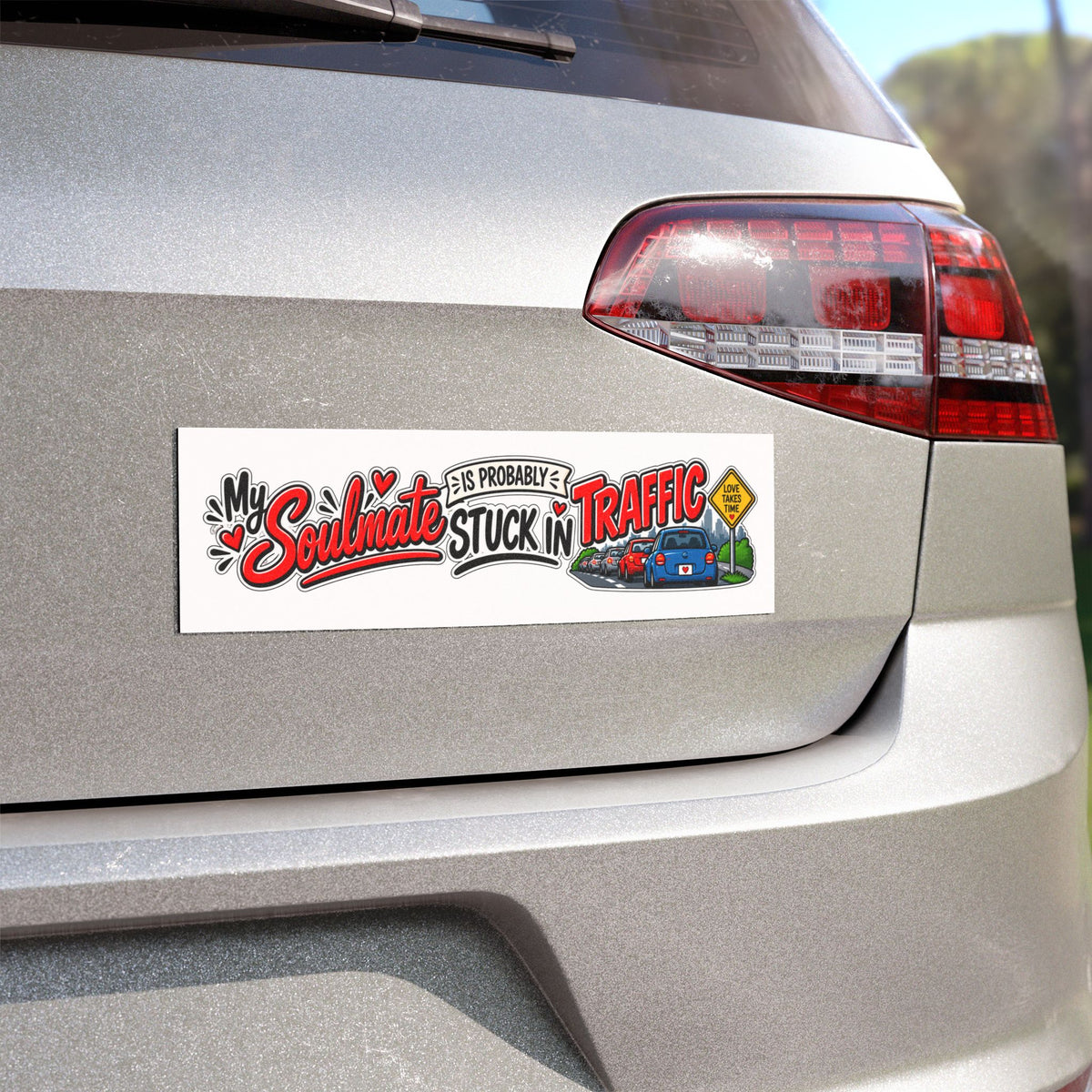 "My Soulmate Is Probably Stuck in Traffic" Car Magnet — product photo 1 | The ClawMark Store