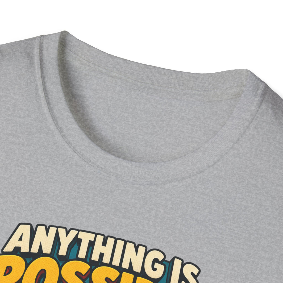 Funny Graphic T-Shirt — "Anything Is Possible When You Lower Your Standards"