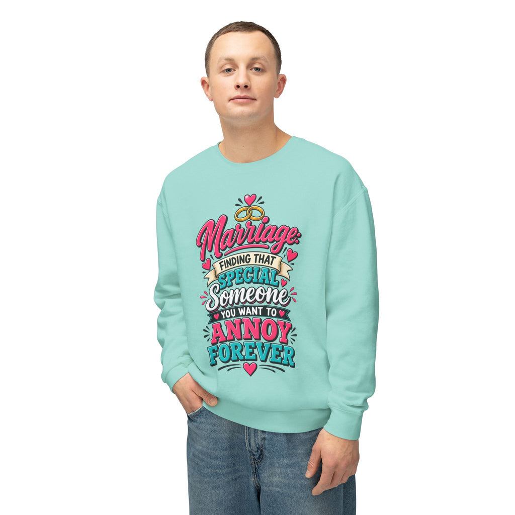Finding That Special Someone You Want to Annoy Forever Sweatshirt — product photo 3 | The ClawMark Store