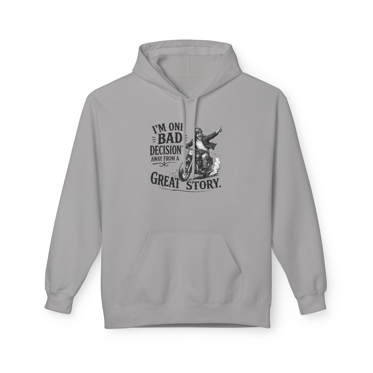One Bad Decision from a Great Story — Hoodie — S, Cement | The ClawMark Store