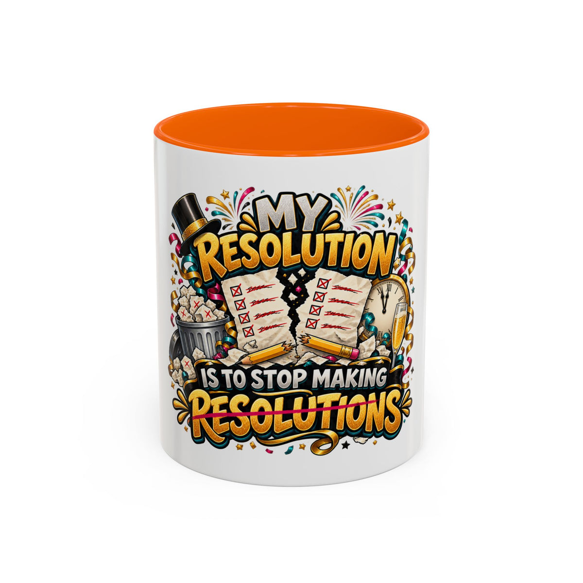 Funny New Year Coffee Mug — “My Resolution Is To Stop Making Resolutions” Accent Mug