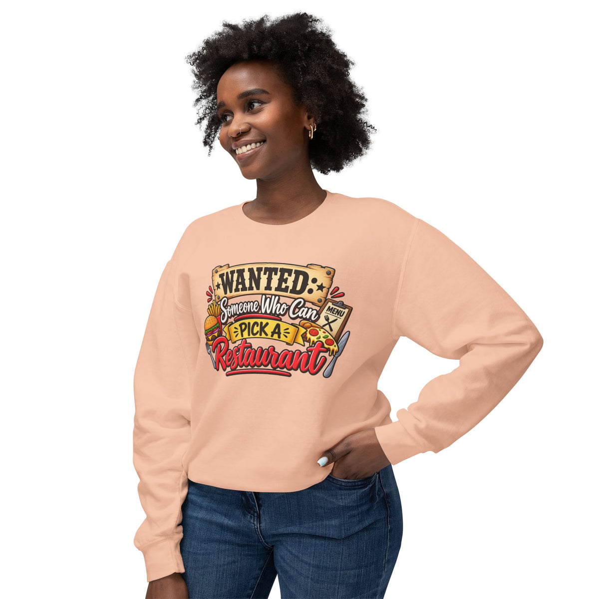 Wanted: Someone Who Can Pick A Restaurant Sweatshirt — product photo 2 | The ClawMark Store