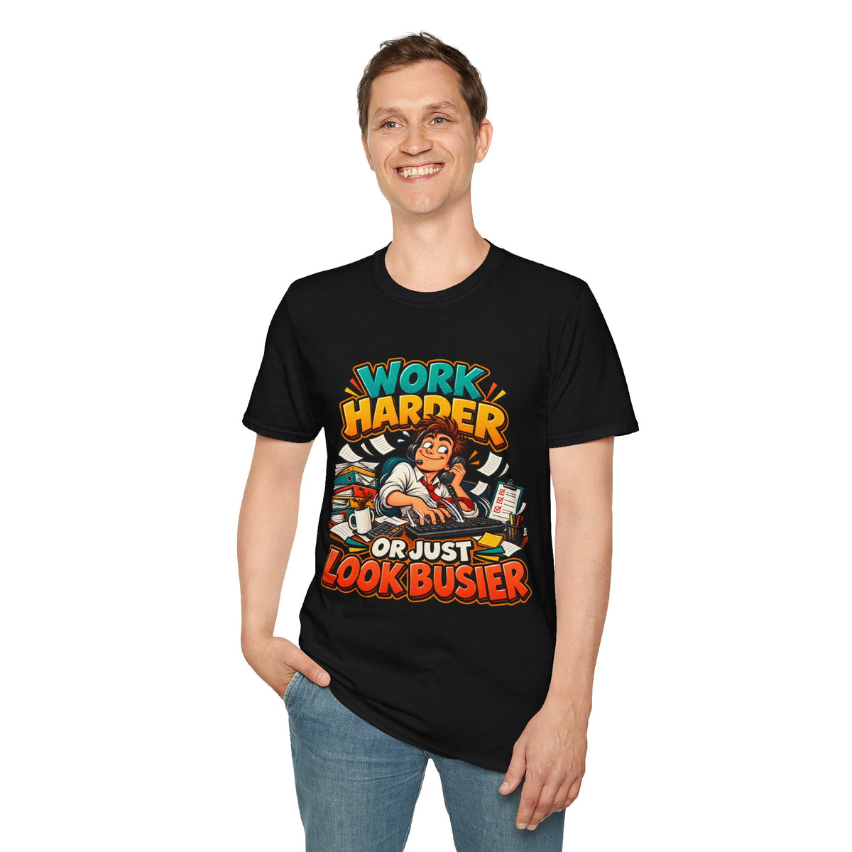 Work Harder Or Just Look Busier T-Shirt – Funny Office Humor Tee