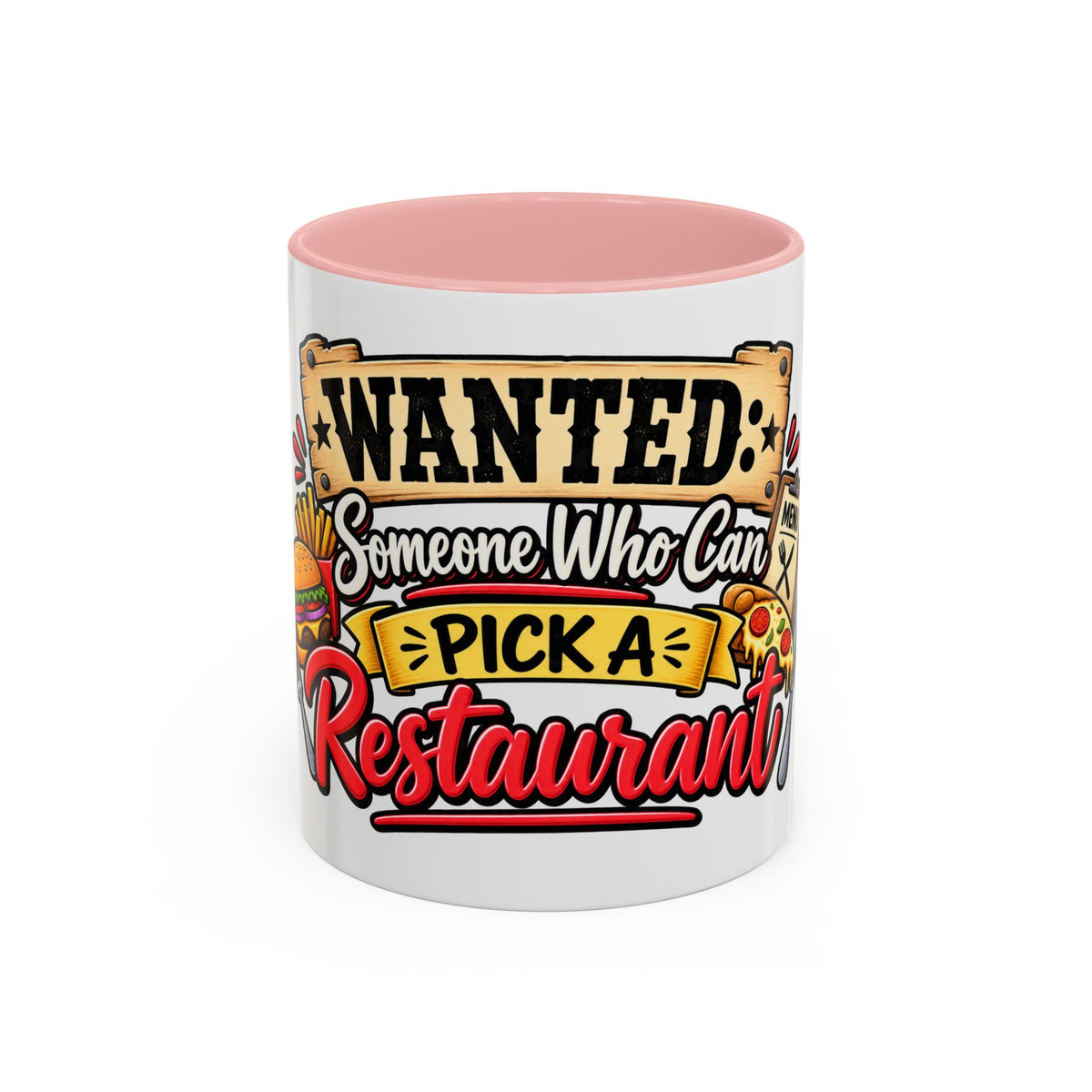 "Wanted: Someone Who Can Pick a Restaurant" Coffee Mug — Pink, 11oz | The ClawMark Store