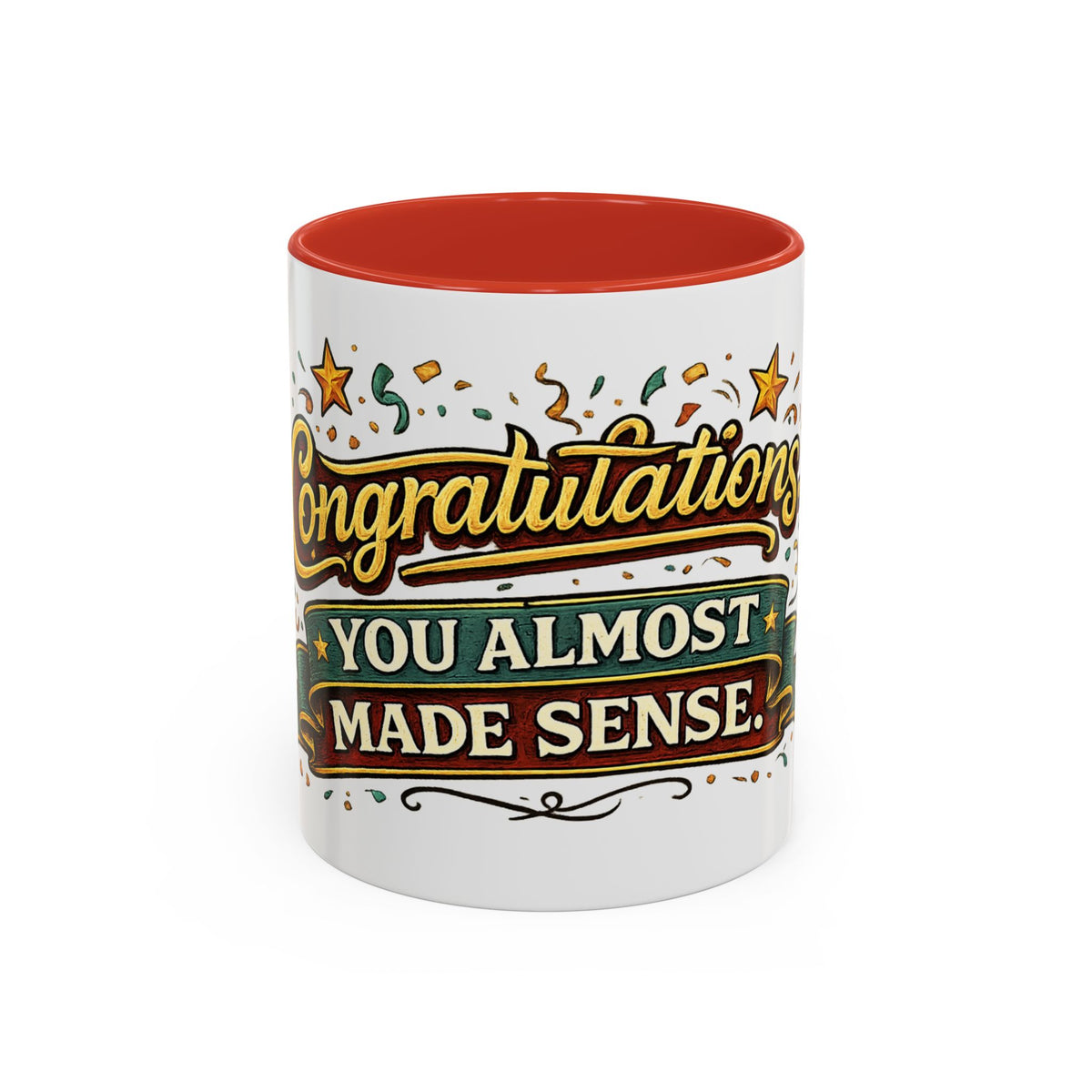 Congratulations — You Almost Made Sense Mug — 11oz, Red | The ClawMark Store
