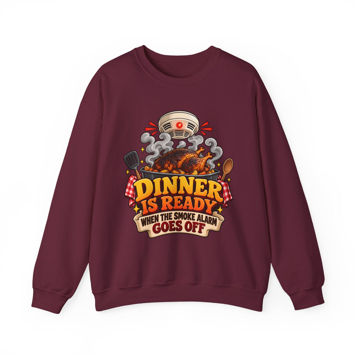 Crewneck Sweatshirt - "Dinner Is Ready When The Smoke Alarm Goes Off" Funny Chef Cooking Pullover