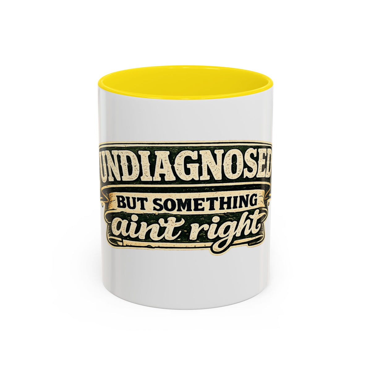 'Undiagnosed but Something Ain't Right' Accent Mug (11oz, 15oz) — Yellow, 11oz | The ClawMark Store