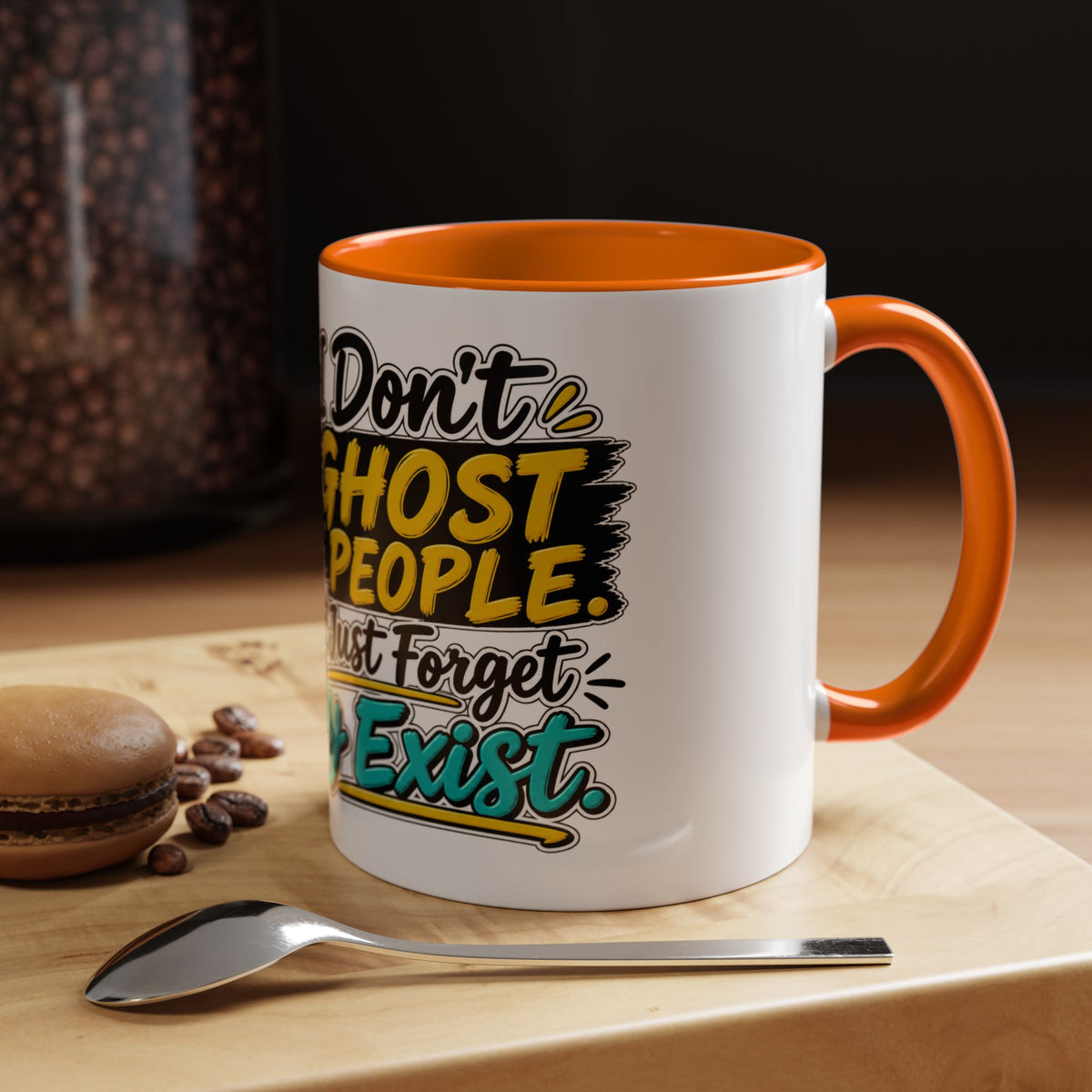 "I Don't Ghost People, I Just Forget They Exist" Coffee Mug — product photo 2 | The ClawMark Store