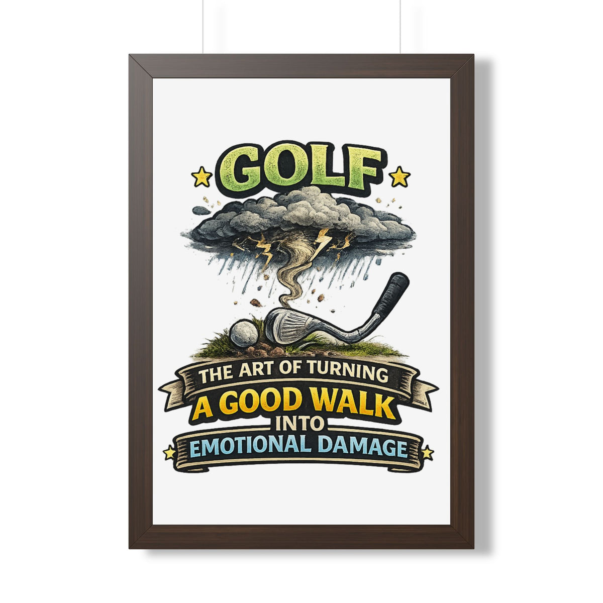 "The Art of Turning a Good Walk Into Emotional Damage" Framed Poster — Walnut, 20" x 30" | The ClawMark Store