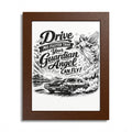 Drive No Faster Than Your Guardian Angel Can Fly | Framed Poster | Spiritual