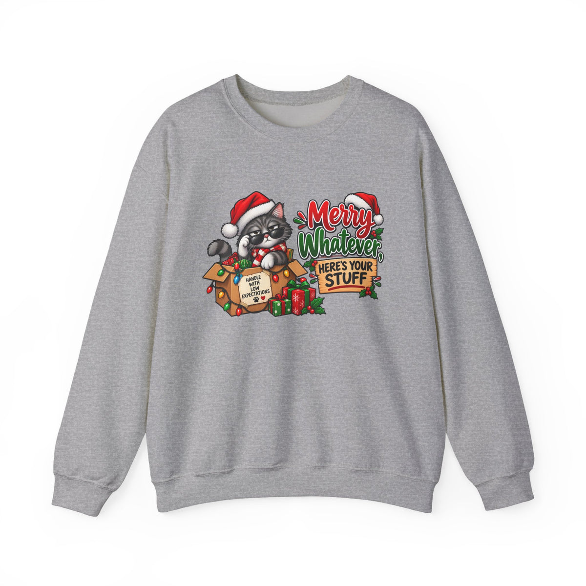 "Merry Whatever, Here's Your Stuff" Christmas Sweatshirt