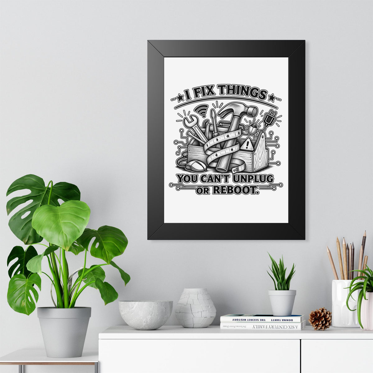 "I Fix Things You Can't Unplug or Reboot" Framed Poster — product photo 1 | The ClawMark Store