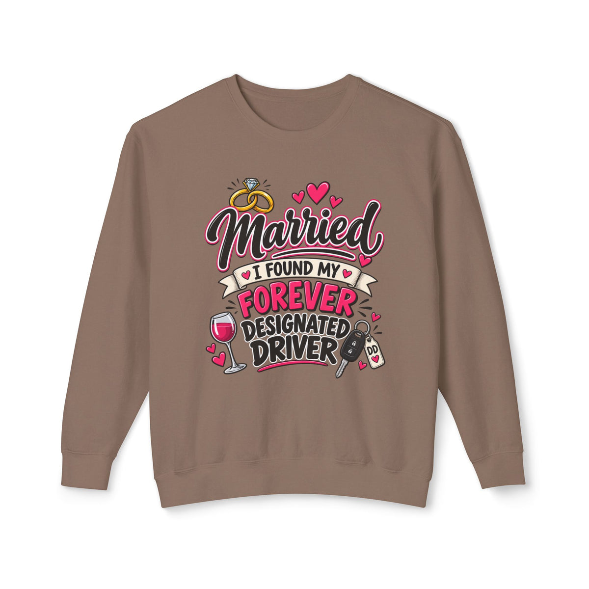 Married — I Found My Forever Designated Driver Crewneck Sweatshirt — Espresso, S | The ClawMark Store