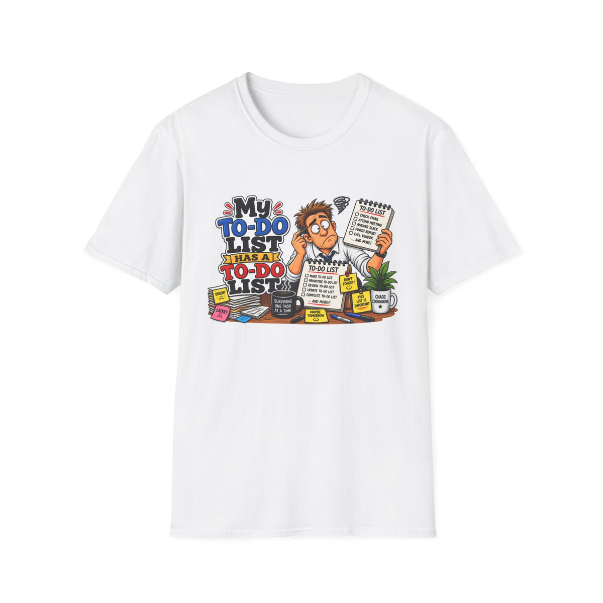 "My To-Do List Has a To-Do List" T-Shirt — White, S | The ClawMark Store