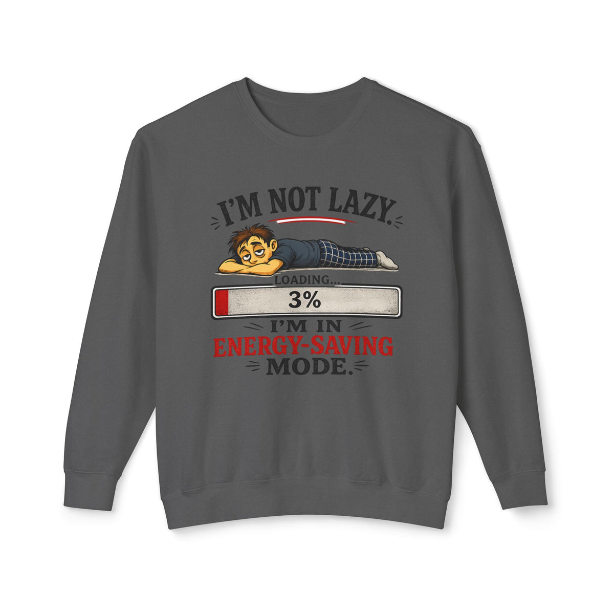 "I'm Not Lazy" Energy-Saving Mode Sweatshirt — Pepper, S | The ClawMark Store