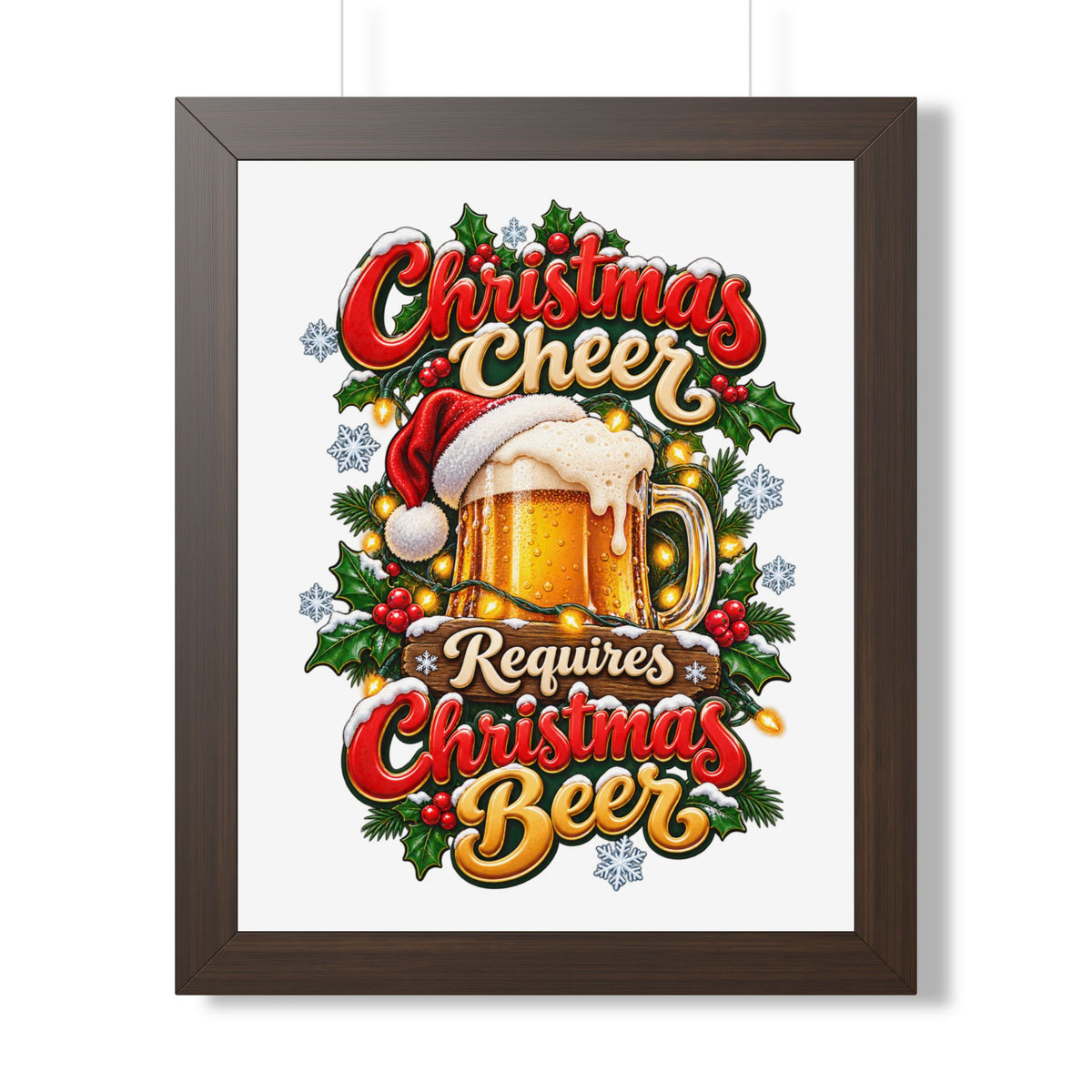 Framed Poster - "Christmas Cheer Requires Christmas Beer" Holiday Wall Art