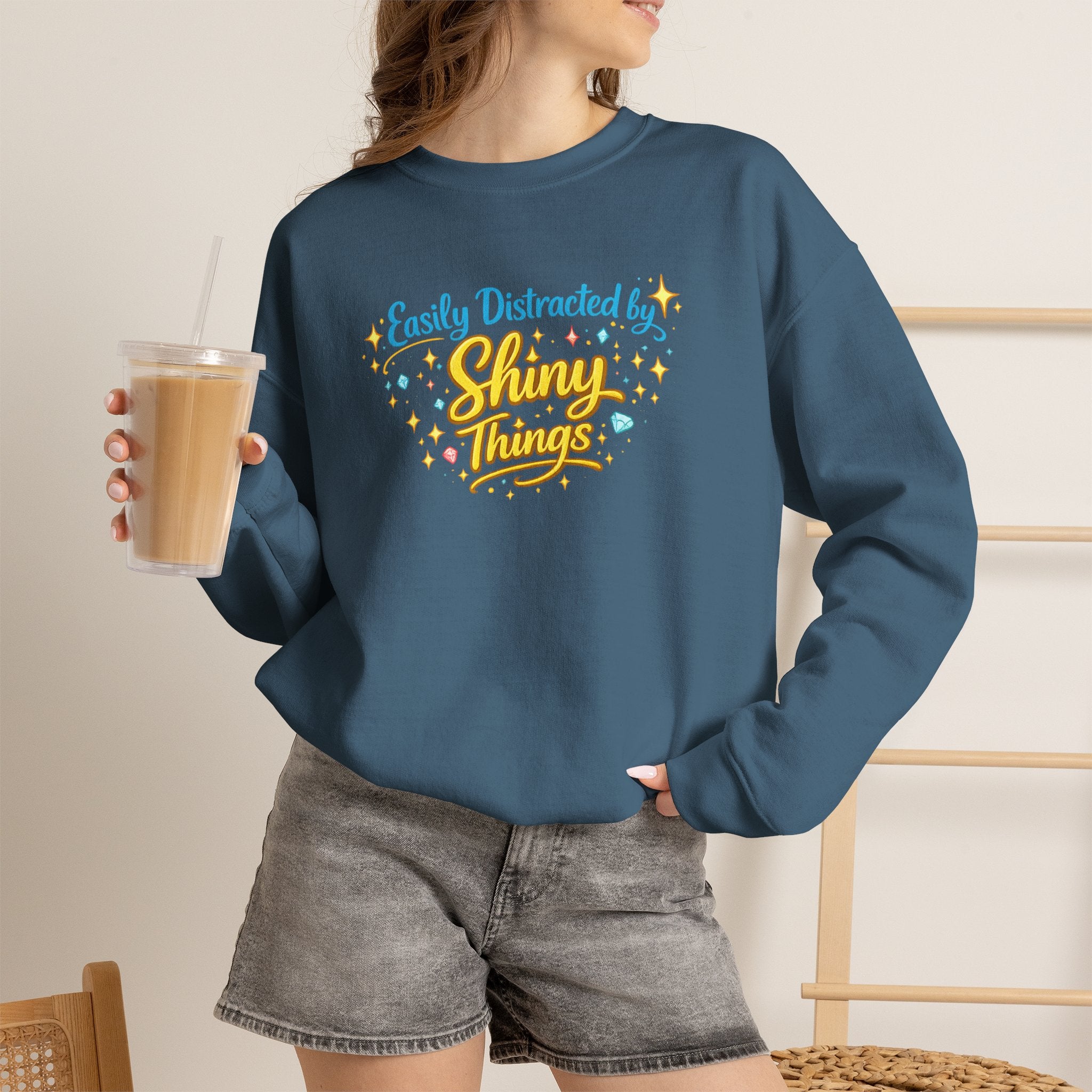 Easily Distracted by Shiny Things | Sweatshirt