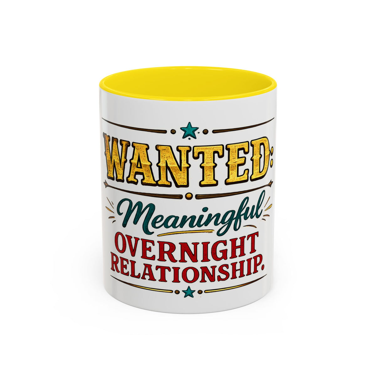 Wanted: Meaningful Overnight Relationship — Coffee Mug — Yellow, 11oz | The ClawMark Store