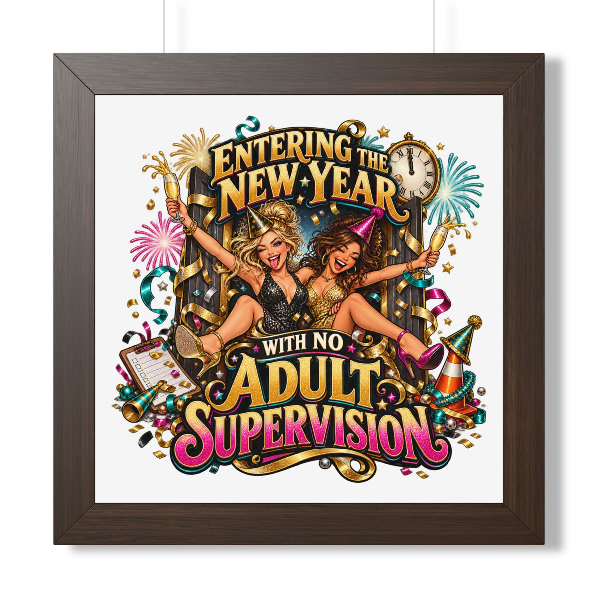 New Year Poster — "Entering the New Year with No Adult Supervision" Framed Art
