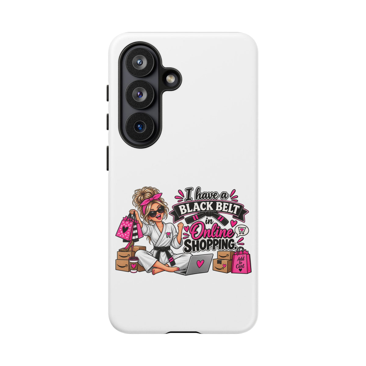 "I Have a Black Belt in Online Shopping" Phone Case — Samsung Galaxy S26, Matte | The ClawMark Store