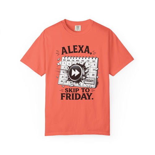 Alexa Skip To Friday | T-shirt | Funny Calendar Play Button Tee