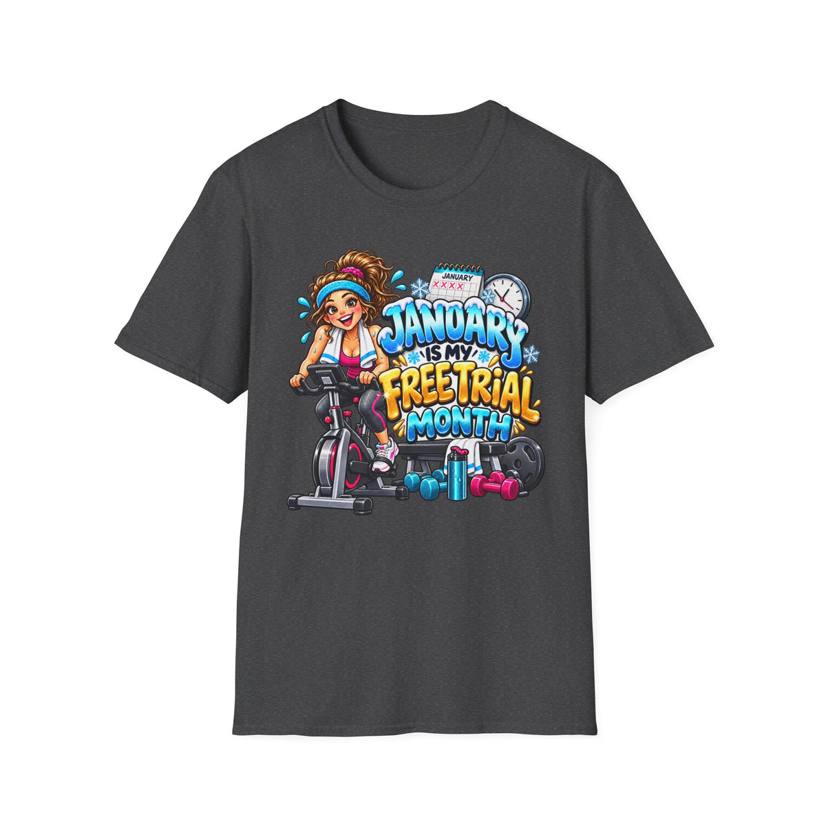 January Is My Free Trial Month T-Shirt — Funny Gym Workout Spin Bike Tee