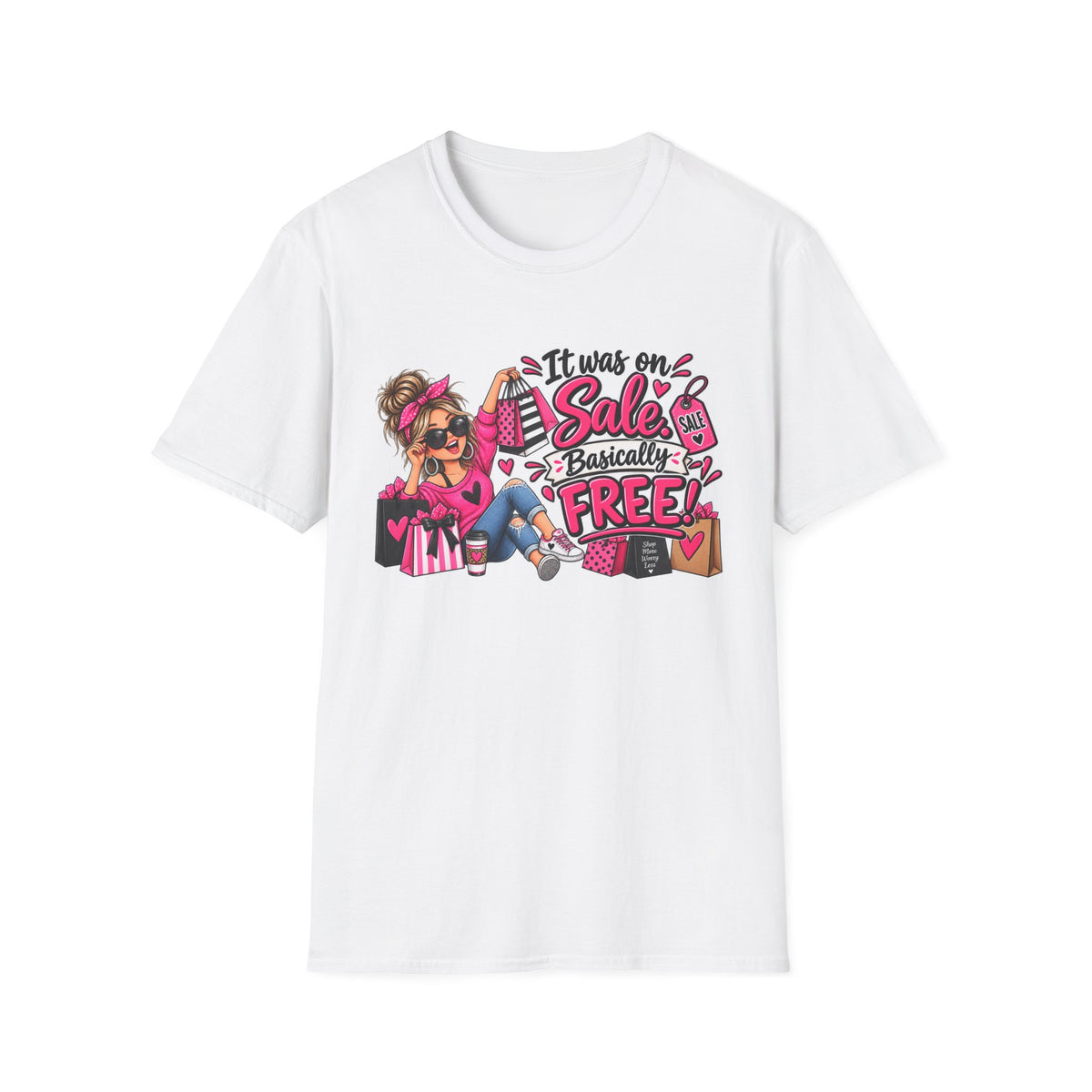 It Was On Sale Basically Free T-Shirt — Funny Shopping Girly Tee — S, White | The ClawMark Store