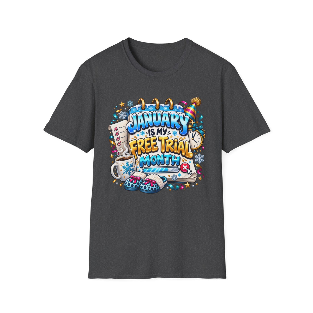 January Is My Free Trial Month T-Shirt