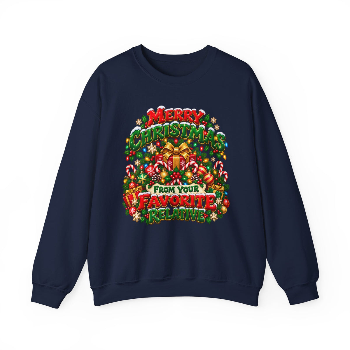 Merry Christmas From Your Favorite Relative Sweatshirt