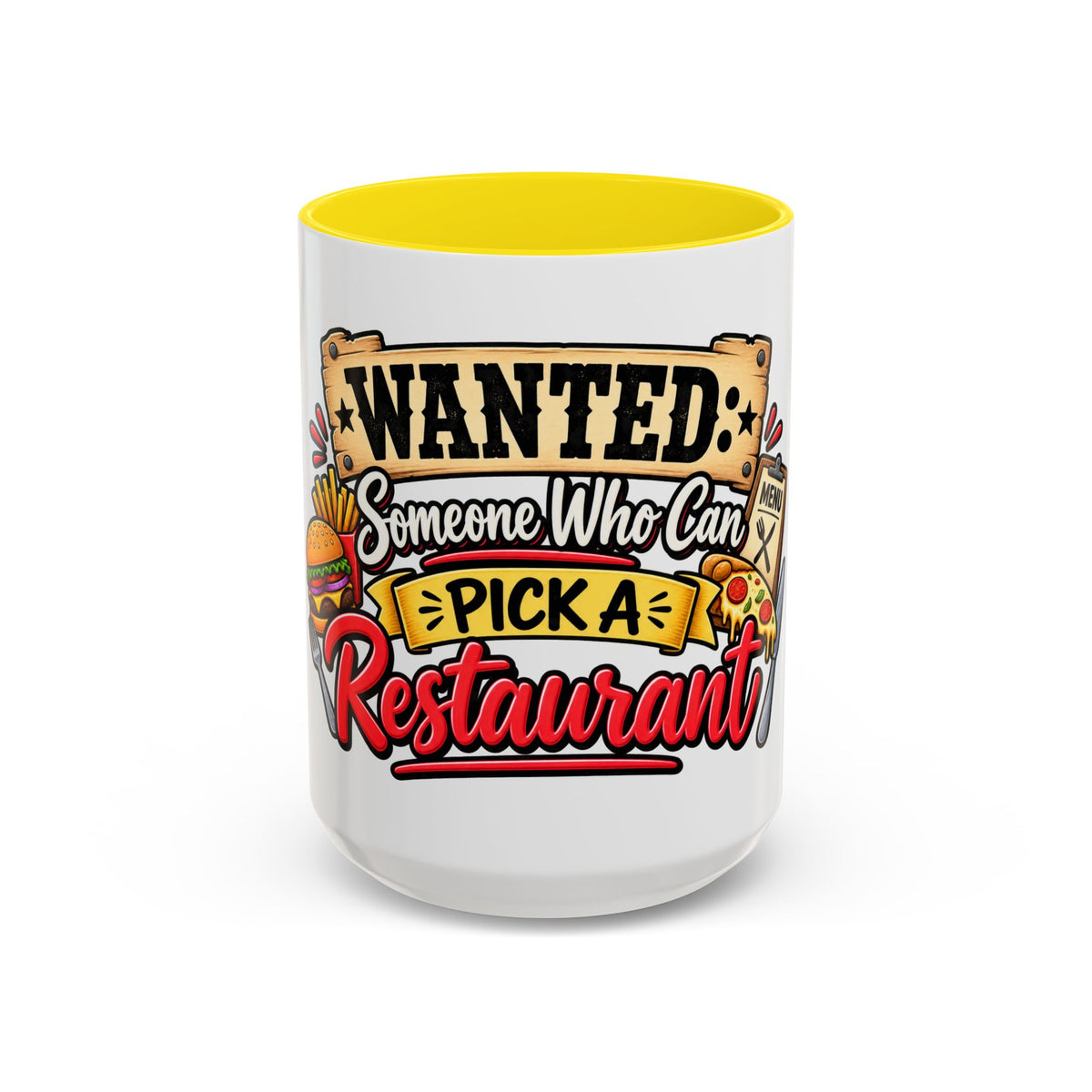 "Wanted: Someone Who Can Pick a Restaurant" Coffee Mug — Yellow, 15oz | The ClawMark Store