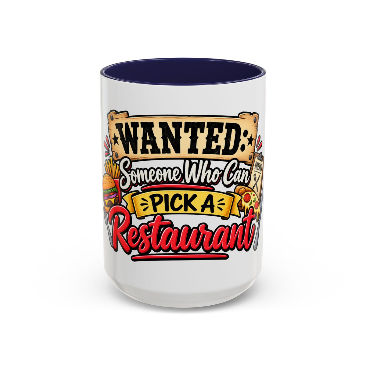 "Wanted: Someone Who Can Pick a Restaurant" Coffee Mug — Navy, 15oz | The ClawMark Store