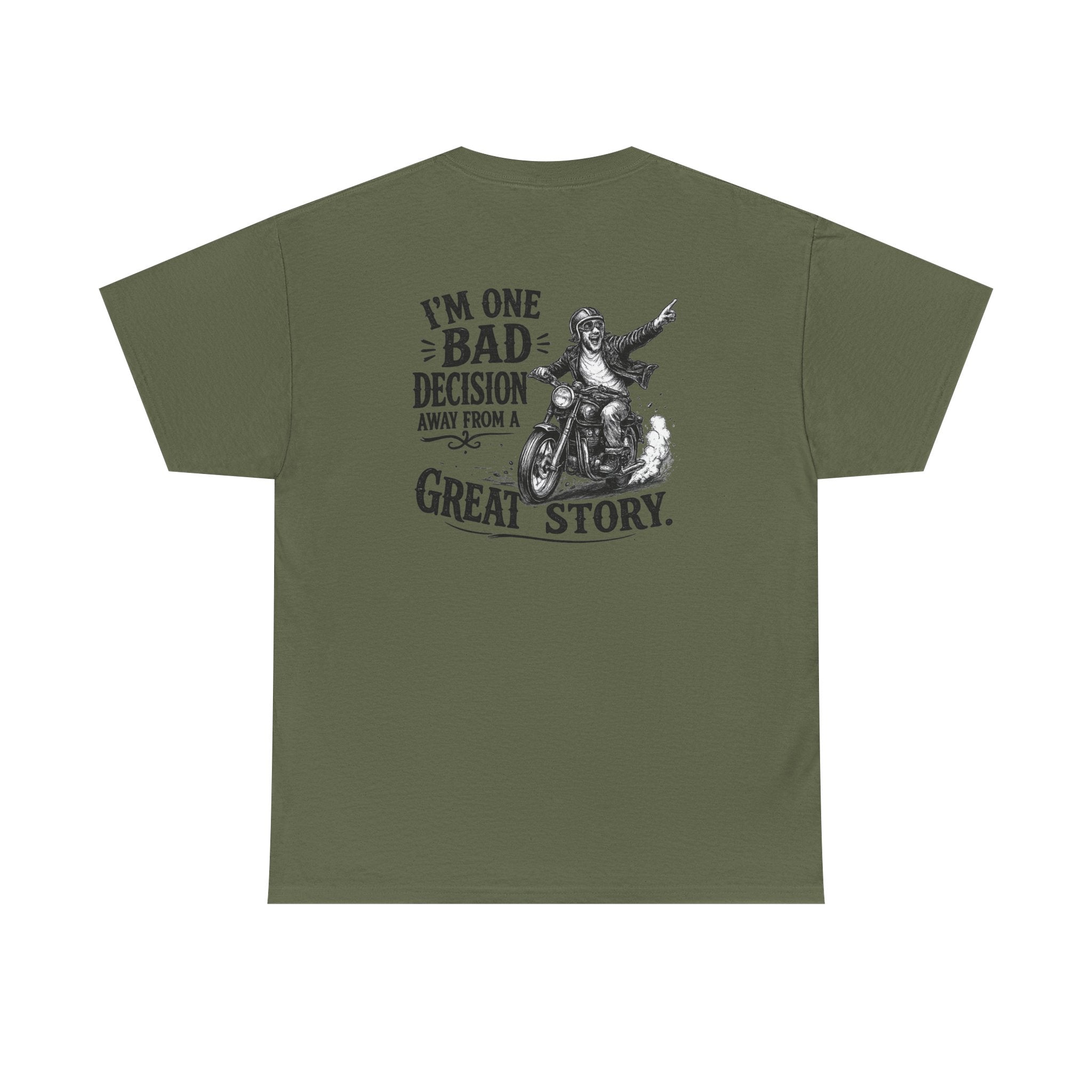 I'm One Bad Decision Away From a Great Story | T-Shirt | Biker Illustration