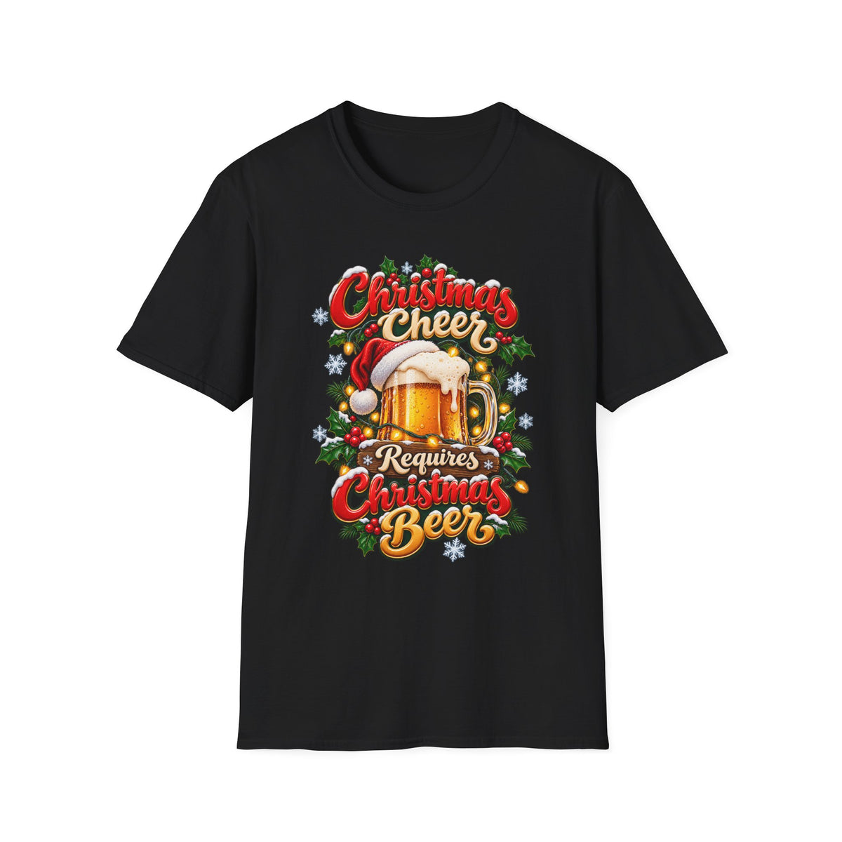 Christmas Beer T-Shirt - "Christmas Cheer Requires Christmas Beer" Holiday Tee