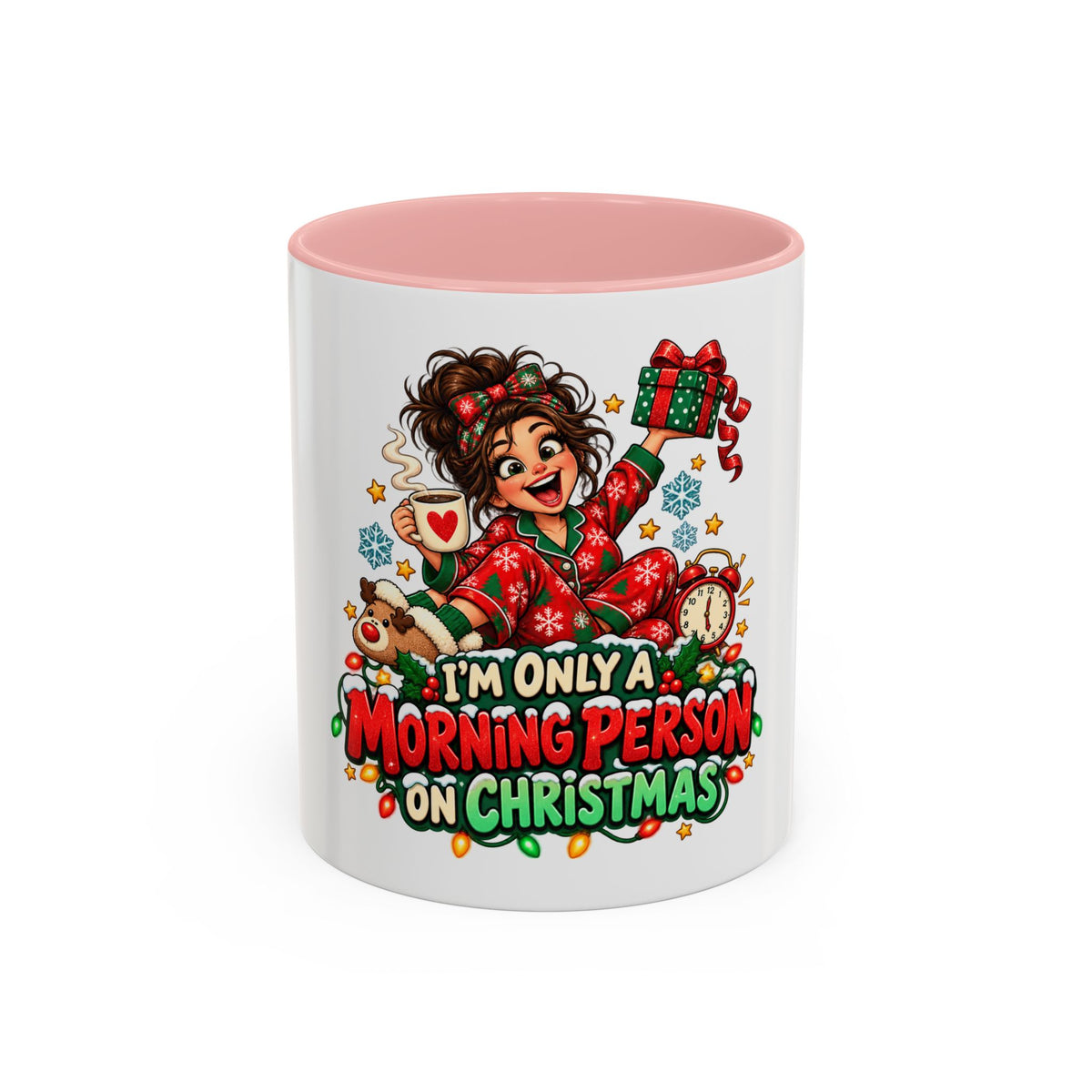 Christmas Coffee Mug - "I'm Only a Morning Person on Christmas" Holiday Gift Mug (11/15oz)