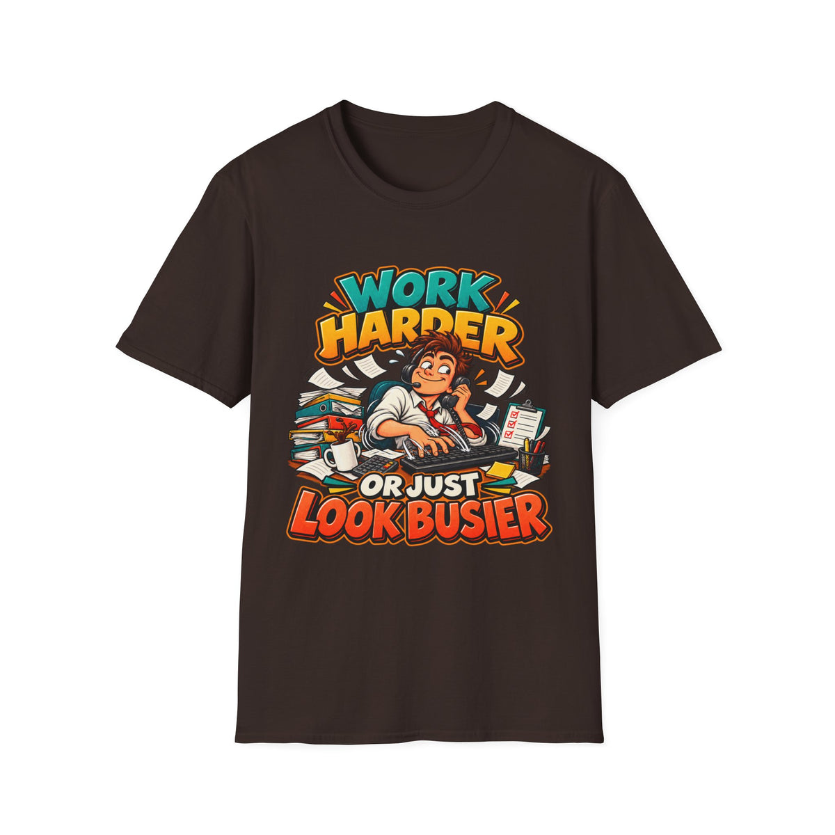 Work Harder Or Just Look Busier T-Shirt – Funny Office Humor Tee