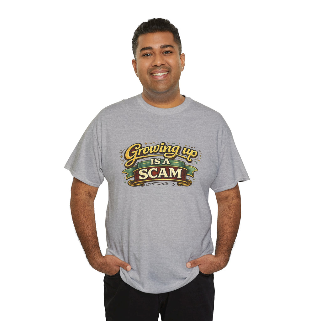 Growing Up Is a Scam | T-Shirt