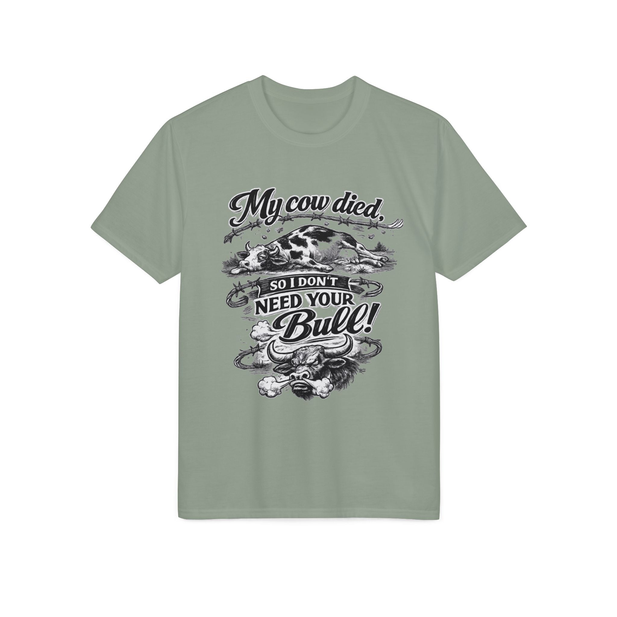 My Cow Died So I Don't Need Your Bull | T-Shirt | Cow Farm Graphic