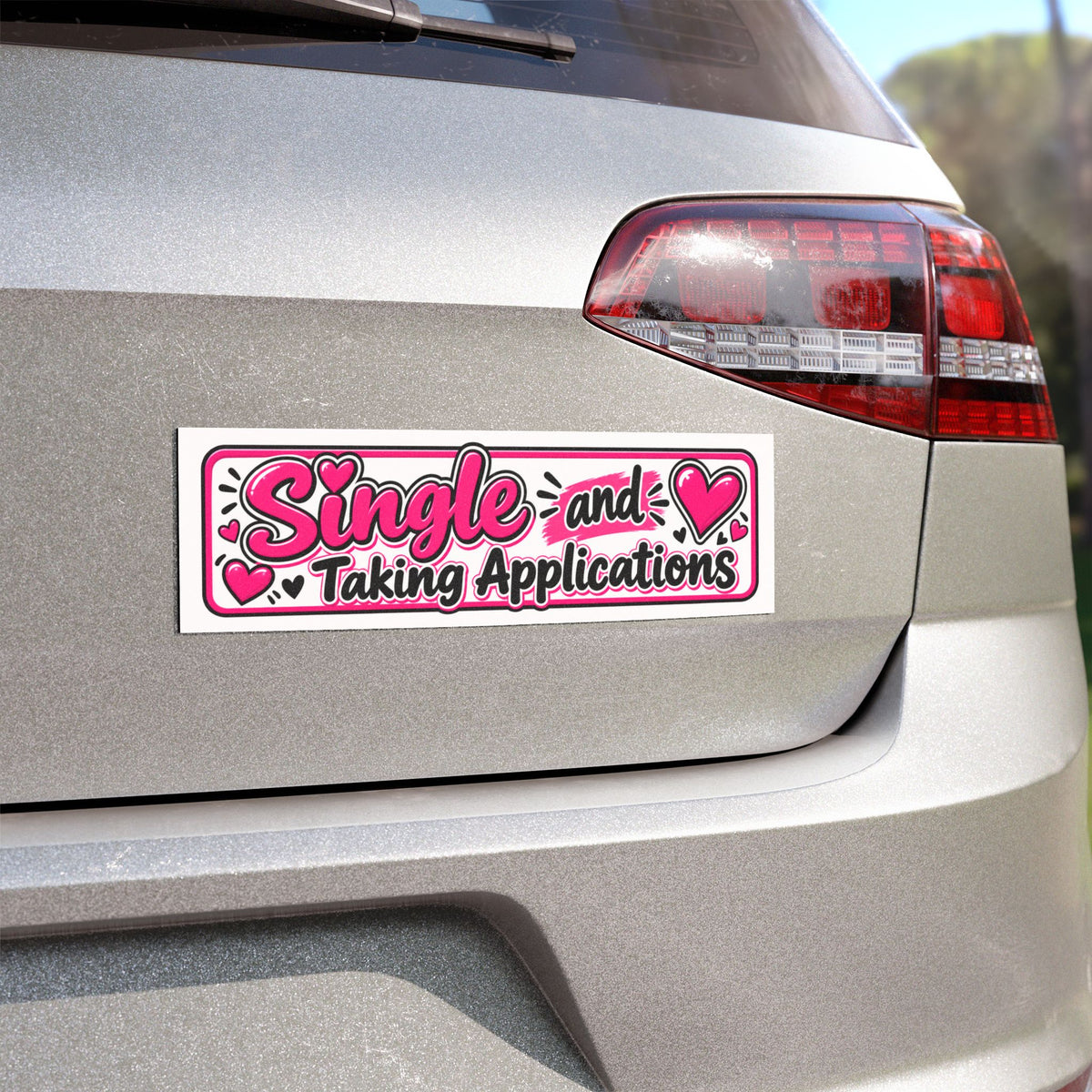 Single and Taking Applications — Car Magnet — product photo 3 | The ClawMark Store
