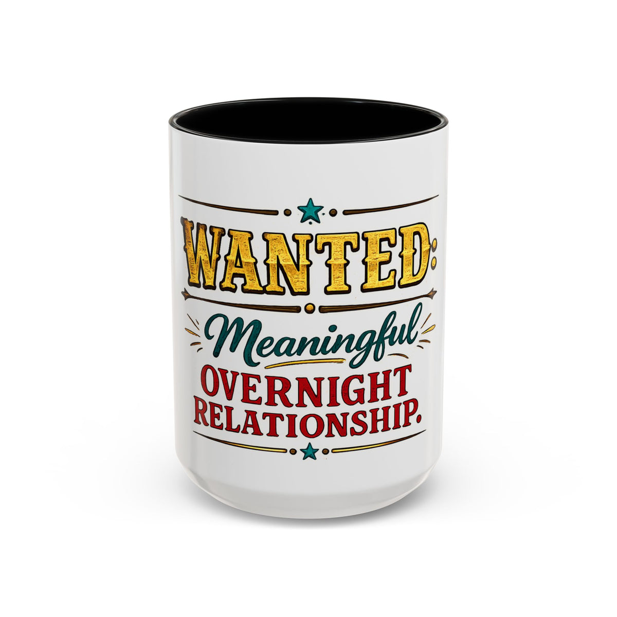 Wanted: Meaningful Overnight Relationship — Coffee Mug — Black, 15oz | The ClawMark Store