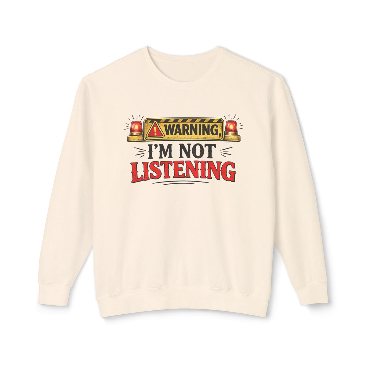 Warning I'm Not Listening Crewneck Sweatshirt — Ivory, S | The ClawMark Store