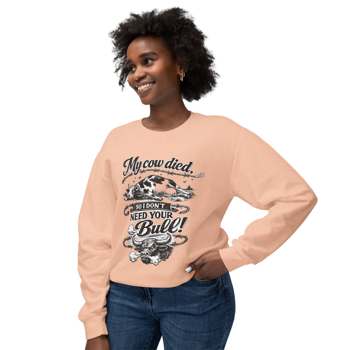 "My Cow Died So I Don't Need Your Bull" Sweatshirt — product photo 3 | The ClawMark Store