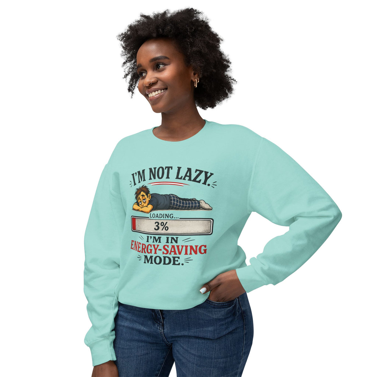 "I'm Not Lazy" Energy-Saving Mode Sweatshirt — product photo 1 | The ClawMark Store