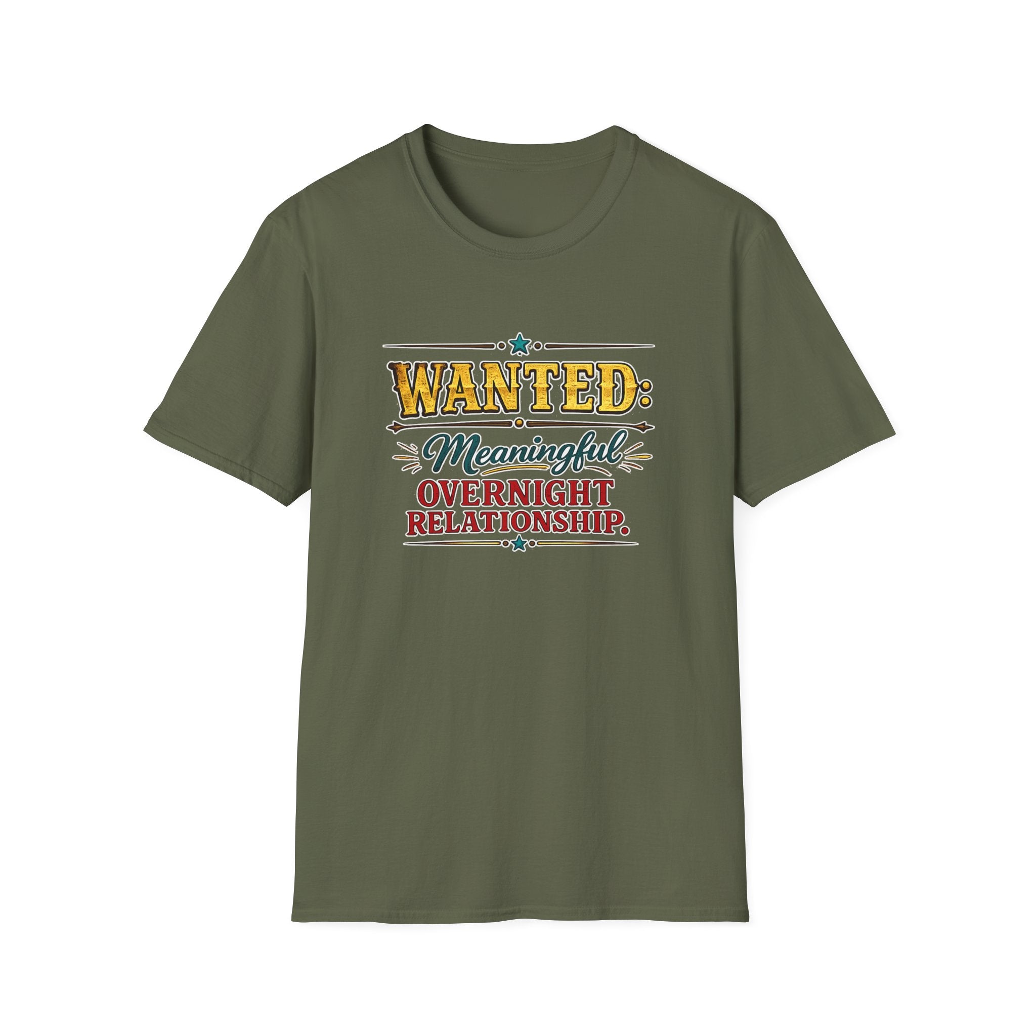 Wanted: Meaningful Overnight Relationship | T-Shirt