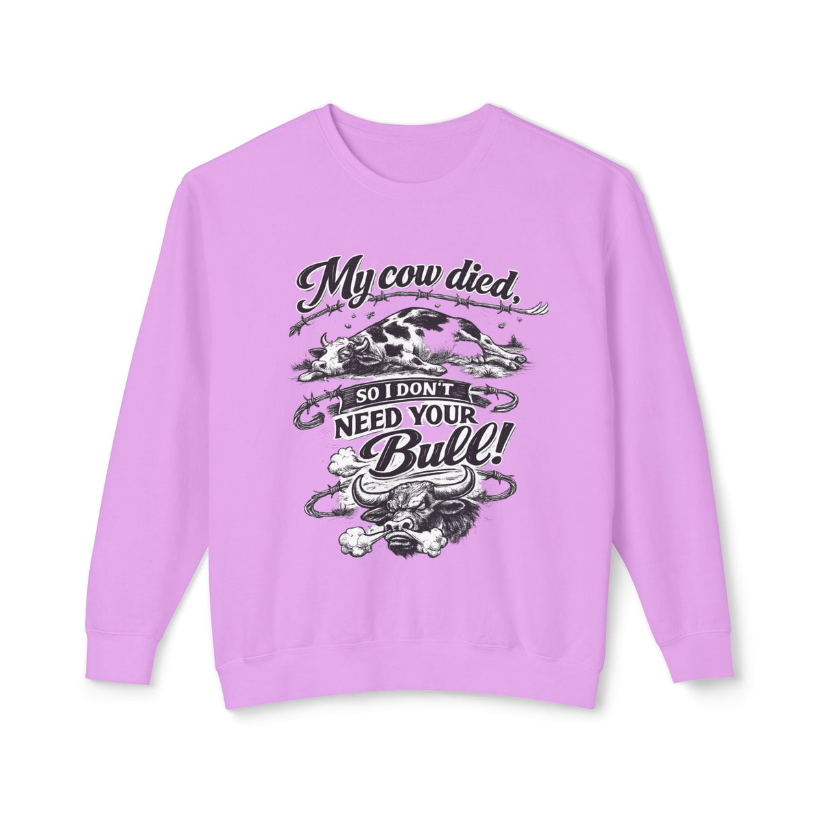 "My Cow Died So I Don't Need Your Bull" Sweatshirt — Neon Violet, S | The ClawMark Store